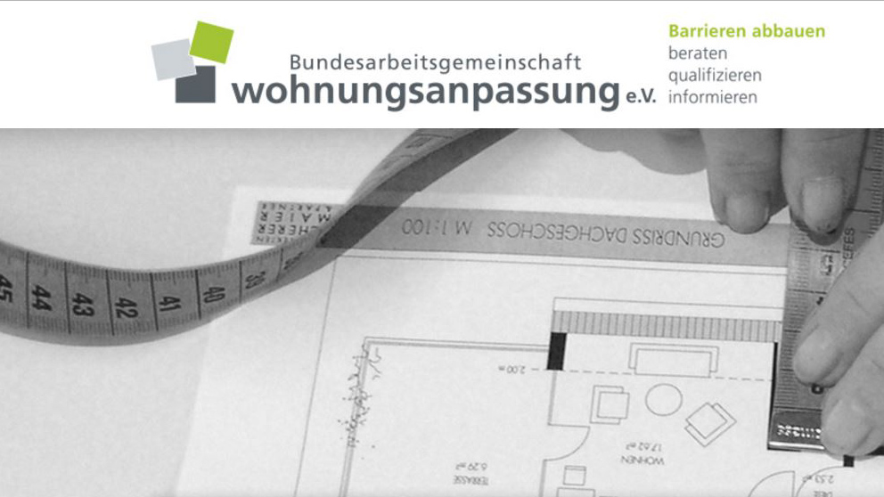 Bundesarbeitsgemeinschaft Wohnungsanpassung: Barrieren abbauen, beraten, qualifizieren, informieren: